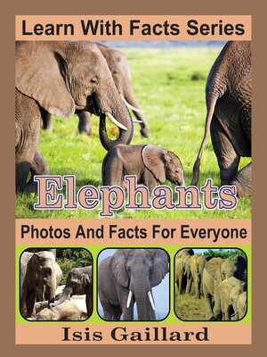 cover image of Elephants Photos and Facts for Everyone